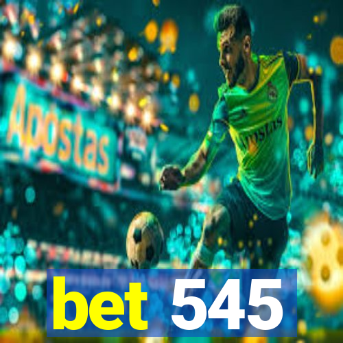 bet 545